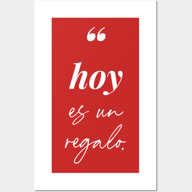 Hoy es un regalo Wall Art by Inspire Creativity